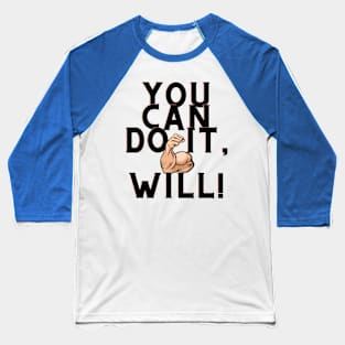 you can do it, Wil Baseball T-Shirt